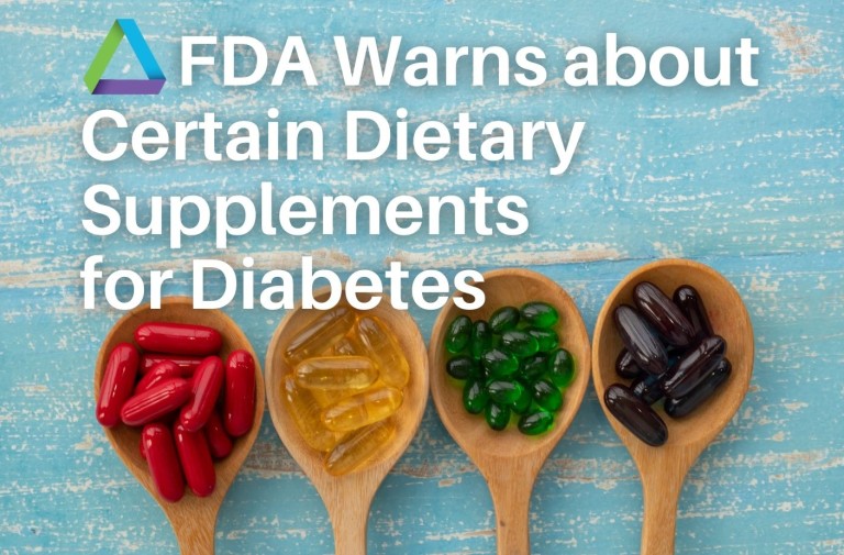 FDA Warns About Certain Dietary Supplements for Diabetes